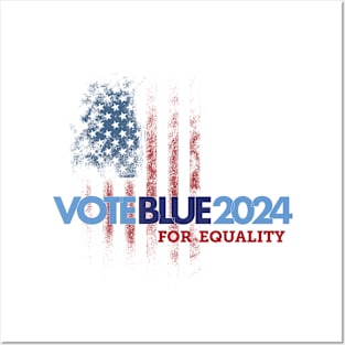 Vote Blue 2024 For Equality Posters and Art